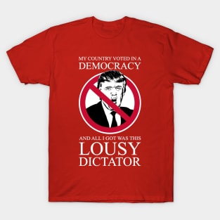 Trump - Lousy Dictator T-Shirt